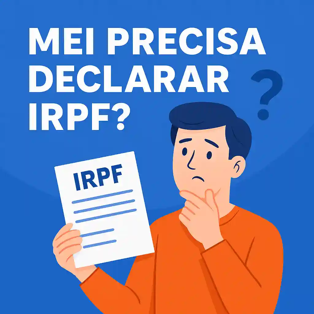 Ilustração com a frase “MEI precisa declarar IRPF?” e personagem em dúvida com documento na mão
