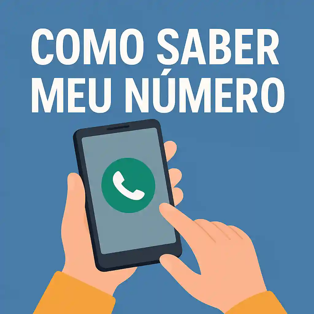 Veja como saber seu número de celular nas operadoras Claro, Vivo, TIM e Oi. Métodos rápidos e gratuitos para Android e iPhone.