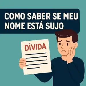 Como saber se meu nome está sujo: veja como consultar grátis e online